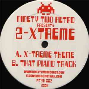 2-XTreme - X-Treme Theme / That Piano Track