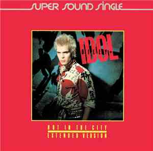 Billy Idol - Hot In The City (Extended Version)
