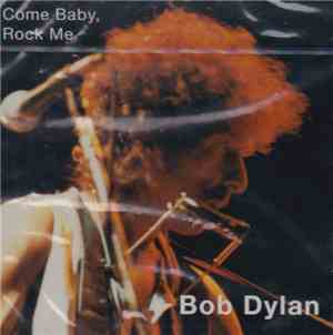 Bob Dylan - Come Baby, Rock Me