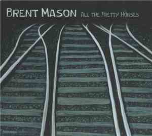 Brent Mason  - All The Pretty Horses