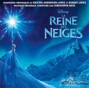 Christophe Beck, Kristen Anderson-Lopez, Robert Lopez - La Reine Des Neiges: Bande Originale Française Du Film