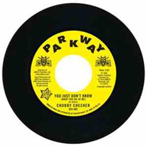 Chubby Checker - You Just Don't Know / (At The) Discotheque