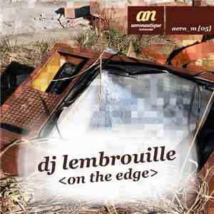 DJ Lembrouille - On The Edge