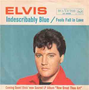 Elvis Presley With The Jordanaires - Indescribably Blue / Fools Fall In Love