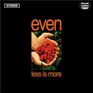 Even - Less Is More