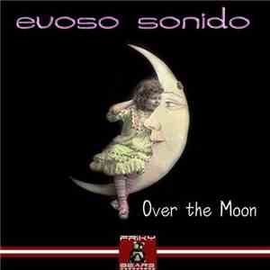 Evoso Sonido - Over the Moon