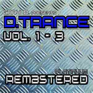 Gary D. - D. Trance Vol. 1-3 - Platinum Remastered