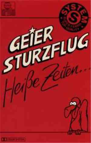 Geier Sturzflug - Heiße Zeiten...