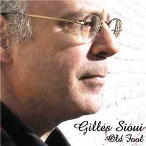 Gilles Sioui - Old Fool