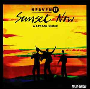 Heaven 17 - Sunset Now