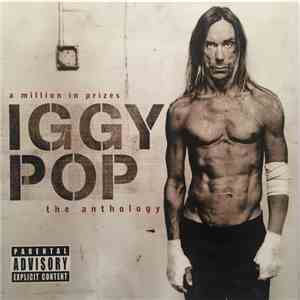 Iggy Pop - A Million In Prizes (The Anthology)