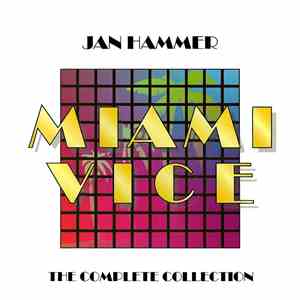 Jan Hammer - Miami Vice: The Complete Collection
