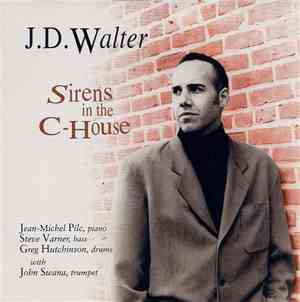 J.D. Walter - Sirens In The C-House