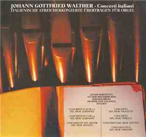 Johann Gottfried Walther, János Sebestyén - Concerti Italiani
