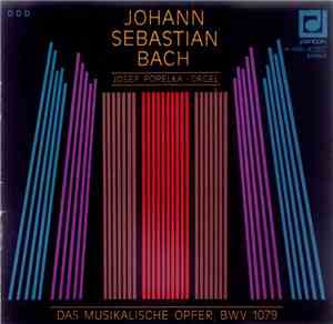 Johann Sebastian Bach - Josef Popelka - Das Musikalische Opfer, BWV 1079