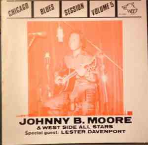 Johnny B. Moore & The West Side All Stars - Chicago Blues Session Volume 5