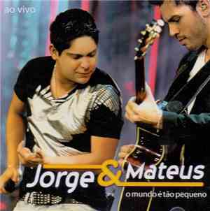 Jorge & Mateus - O Mundo É Tão Pequeno (Ao Vivo)