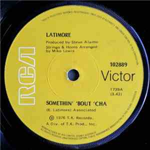 Latimore  - Somethin' 'Bout 'Cha / Sweet Vibrations