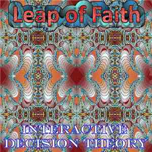Leap Of Faith  - Interactive Decision Theory