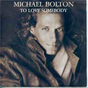 Michael Bolton - To Love Somebody
