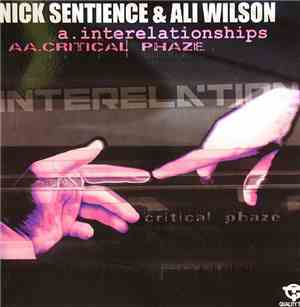 Nick Sentience & Ali Wilson - Interelationships / Critical Phaze