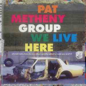 Pat Metheny Group - We Live Here Radio Edits