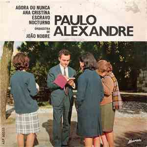 Paulo Alexandre - Agora Ou nunca