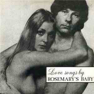 Rosemary's Baby - Love Songs