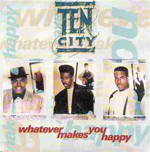 Ten City - Whatever Makes You Happy