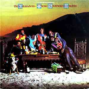 The Crusaders - Those Southern Knights (Esos Caballeros Del Sur)
