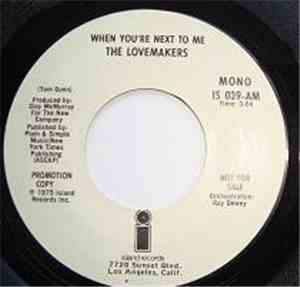 The Lovemakers  - When You're Next To Me