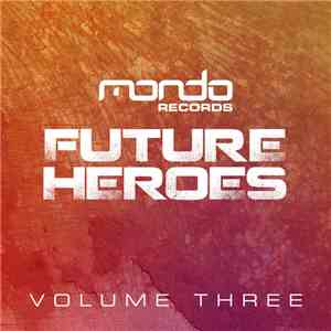 Various - Future Heroes Volume Three