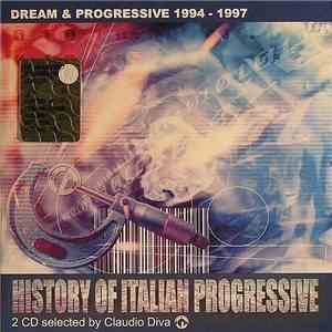 Various - History Of Italian Progressive (Dream & Progressive 1994 - 1997)