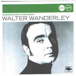 Walter Wanderley - Hammond Bossa From Brazil