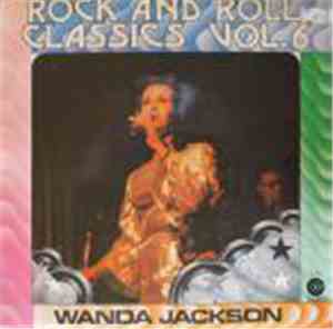 Wanda Jackson - Rock And Roll Classics Vol.6