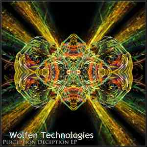 Wolfen Technologies - Perception Deception EP