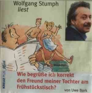 Wolfgang Stumph, Uwe Bork - Wie Begrüße Ich Korrekt Den Freund Meiner Tochter Am Frühstückstisch?