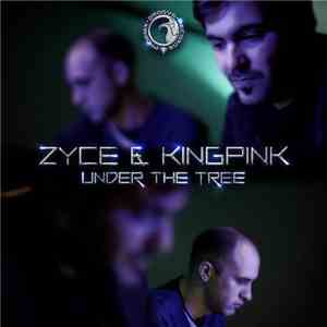 Zyce & Kingpink - Under The Tree