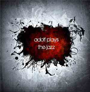 Adolf Plays The Jazz - Dirty Waters
