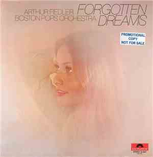 Arthur Fiedler, Boston Pops Orchestra - Forgotten Dreams