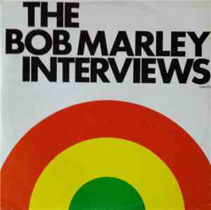 Bob Marley - The Bob Marley Interviews