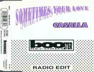 Casalla - Sometimes Your Love