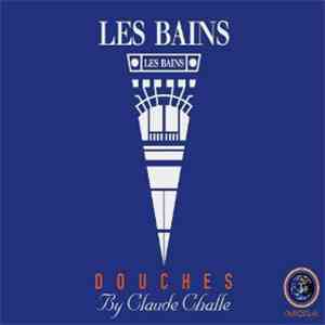 Claude Challe - Les Bains Douches