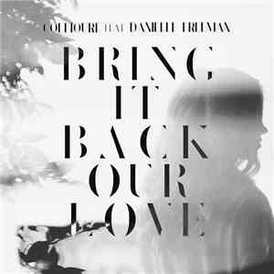 Collioure - Bring It Back, Our Love