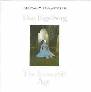 Dan Fogelberg - The Innocent Age