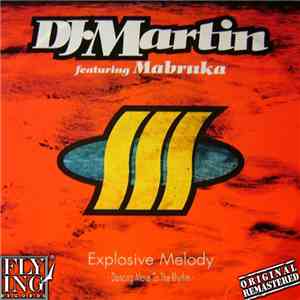 DJ Martin  Featuring Mabruka - Explosive Melody (Dancing Move To The Rhythm)