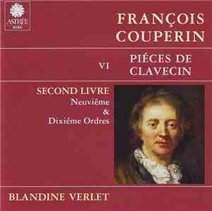 François Couperin - Blandine Verlet - Piéces De Clavecin VI - Second Livre  ...
