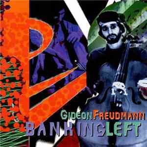 Gideon Freudmann - Banking Left