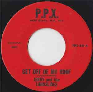 Jerry And The Landslides - Get Off Of My Roof / Green Fire