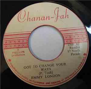 Jimmy London - Got To Change Your Ways / One Of These Days
